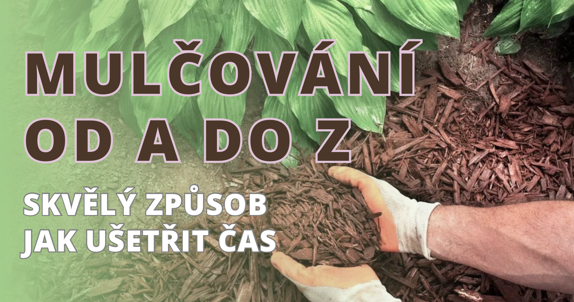 Mulčování od A do Z.