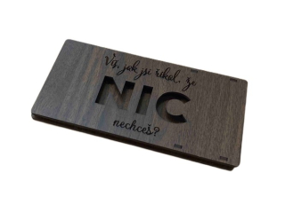 Krabička na peníze, NIC NECHCEŠ?, dřevo